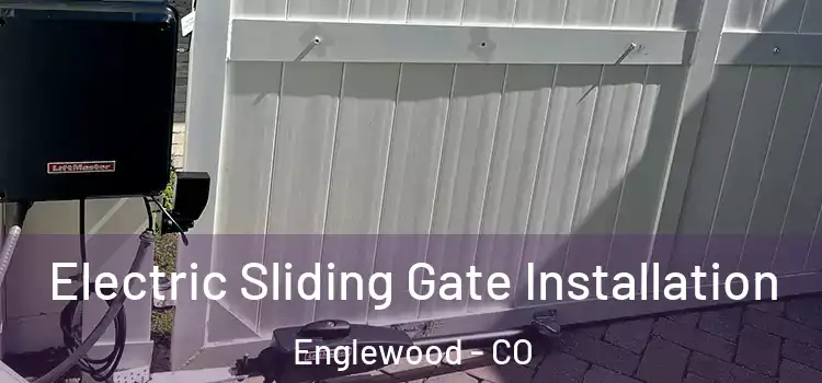 Electric Sliding Gate Installation Englewood - CO