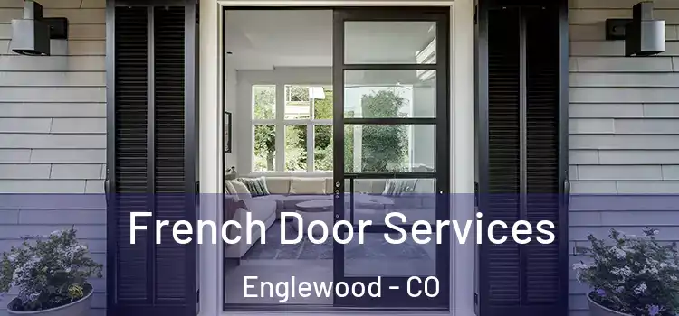 French Door Services Englewood - CO