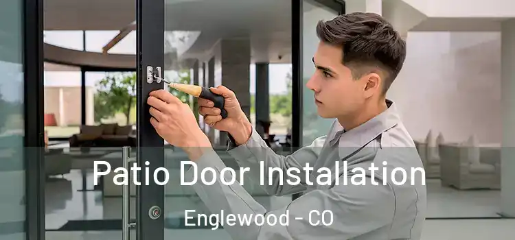 Patio Door Installation Englewood - CO
